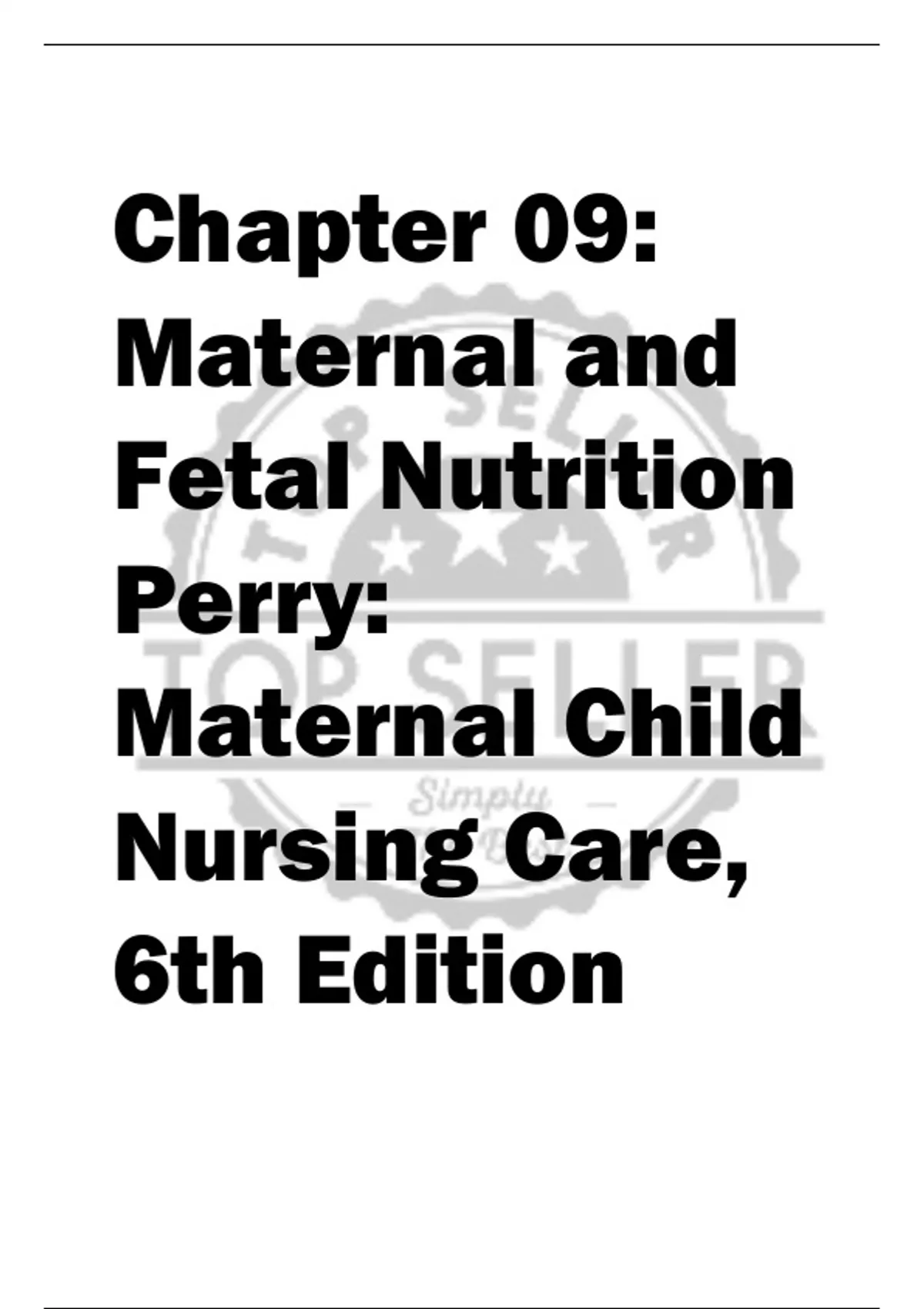 Chapter 09: Maternal and Fetal Nutrition Perry: Maternal Child Nursing ...