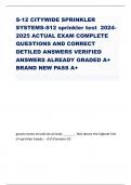 S-12 CITYWIDE SPRINKLER SYSTEMS-S12 sprinkler test 2024-2025 ACTUAL EXAM COMPLETE QUESTIONS AND CORRECT DETILED ANSWERS VERIFIED ANSWERS ALREADY GRADED A+ BRAND NEW PASS A+