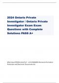 2024 Ontario Private Investigator / Ontario Private Investigator Exam Exam Questions with Complete Solutions PASS A+