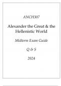 (UNE) ANCH307 Alexander the Great & the Hellenistic World Midterm Exam Guide Q & S 2024