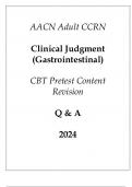 (AACN) Adult CCRN Clinical Judgment (Gastrointestinal) CBT Pretest Content Revision