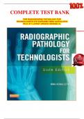 COMPLETE TEST BANK:    FOR RADIOGRAPHIC PATHOLOGY FOR TECHNOLOGISTS 6TH EDITION BY NINA KOWALCZYK PH.D. R.T LATEST UPDATE GRADED A+