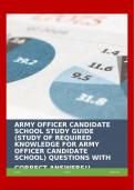 ARMY OFFICER CANDIDATE SCHOOL STUDY GUIDE (STUDY OF REQUIRED KNOWLEDGE FOR ARMY OFFICER CANDIDATE SCHOOL) QUESTIONS WITH CORRECT ANSWERS!!