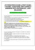 ATI PEDIATRICS EXAM LATEST EXAM | 2 EXAMS | QUESTIONS AND CORRECT ANSWERS WITH RATIONALES | JUST RELEASED