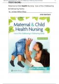 TEST BANK- Maternal & Child Health Nursing: Care of the Childbearing & Childrearing Family by:( JoAnne Silbert-Flagg) 9TH EDITION|| LATEST!!! 2024