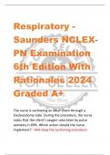 Respiratory - Saunders NCLEXPN Examination  6th Edition With  Rationales 2024  Graded A+