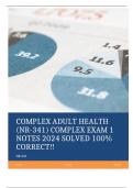 COMPLEX ADULT HEALTH (NR-341) COMPLEX EXAM 1 NOTES 2024 SOLVED 100% CORRECT!!