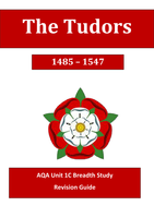 The Tudors 1485 - 1547 Revision Guide (AQA Unit 1C) 