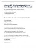 Chapter 29: Skin Integrity and Wound Care Study Guide Exam Fully Answered.