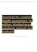 Download the complete Health economics 1st edition bhattacharya solutions manual and testbank 