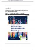 Test Bank - Essentials of Psychiatric Mental Health Nursing, 8th Edition (Morgan and Townsend ), Chapter 1-32 | All Chapters