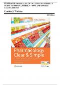 TEST BANK For Pharmacology Clear and Simple: A Guide to Drug Classifications and Dosage Calculations, 4th Edition by Cynthia J. Watkins, All Chapters (1 - 21), Verified Newest Version A+