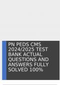 PN PEDS CMS 2024/2025 TEST BANK ACTUAL QUESTIONS AND ANSWERS FULLY SOLVED 100%