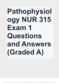 Pathophysiology NUR 315 Exam 1 Questions and Answers (Graded 