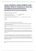 Health GROWTH, DEVELOPMENT, AND SEXUAL HEALTH- Abstinence, Safe Sex, and Making Informed Decisions Questions And Correct Answers.