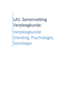 LA1 Samenvatting: Verpleegkunde inleiding, Psychologie, Sociologie