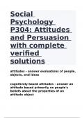 Social Psychology P304: Attitudes and Persuasion with omplete verified solutions