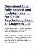 Download this fully solved and updated exam for Child Psychology Exam 1: Chapters 1-5