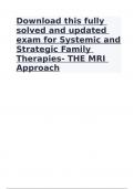 Download this fully solved and updated exam for Systemic and Strategic Family Therapies- THE MRI Approach