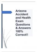 Arizona Accident and Health Exam Questions & Answers 100% Correct!!