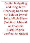 Solutions Manual For Capital Budgeting and Long-Term Financing Decisions 4th Edition By Neil Seitz, Mitch Ellison