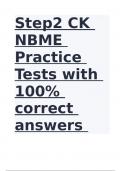 Step2 CK NBME Practice Tests with 100- correct answers already graded A+.