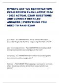 MPOETC ACT 120 CERTIFICATION EXAM REVIEW EXAM LATEST 2024 - 2025 ACTUAL EXAM QUESTIONS AND CORRECT DETAILED ANSWERS | EVERYTHING YOU NEED TO PASS EXAM