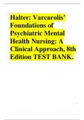 Halter: Varcarolis’ Foundations of Psychiatric Mental Health Nursing: A Clinical Approach, 8th Edition TEST BANK.