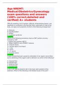 Aqa NREMT: Medical/Obstetrics/Gynecology exam questions and answers (100% correct,detailed and verified) A+ students