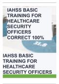 IAHSS BASIC TRAINING FOR HEALTHCARE SECURITY OFFICERS CORRECT 100%