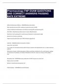 Pharmacology FNP EXAM QUESTIONS  AND CORRECT ANSWERS PASSING  RATE EXTREME