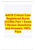 AACN Critical Care Registered Nurse (CCRN) Part 1 Exam 1 Review Questions and Answers 100% Pass