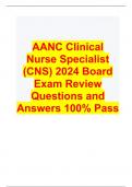 AANC Clinical Nurse Specialist (CNS) 2024 Board Exam Review Questions and Answers 100% Pass