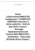 Exam (elaborations)MNG3702 Assignment 1 (COMPLETE ANSWERS) Semester 2 2024 (605474) - DUE 25 July 2024•	Course•	Strategic Implementation and Control IIIB (MNG3702)•	Institution•	University Of South Africa (Unisa)•	Book•	Practising StrategyMNG3702 Assignme