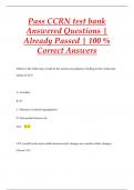 Pass CCRN test bank Answered Questions |  Already Passed | 100 %  Correct Answers