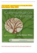 TEST BANK Communication in Nursing 8th Edition Julia Balzer Riley 2024