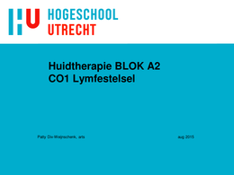 Huidtherapie jaar 2 Blok A2 Uitwerking/Samenvatting College 1 Anatomie en Fysiologie