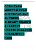 CCRN EXAM MIDTERM EXAM  QUESTIONS AND  ANSWERS  ALREADY GRADED  A+ LATEST  UPDATE 2024-2025  GUARANTEED  PASS