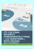 CTI 120 FINAL SECURITY FUNDAMENTALS FINAL | 114 QUESTIONS | WITH PASSED SOLUTIONS!!