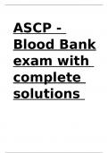 ASCP - Blood Bank exam with complete solutions (latest update).