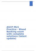 ASCP MLS Practice - Blood Banking exam with complete solutions (latest update).