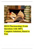 HESI Pharmacology Exam Questions with 100% Complete Solutions, Rated to Pass