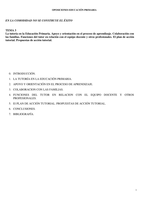 La tutoría en la Educación primaria. Apoyo y orientación en el proceso de aprendizaje. Colaboración con las familias. Funciones del tutor en relación con el equipo docente y otros profesionales. El plan de acción tutorial. Propuestas de acción tutorial.