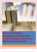      WGU C432 Healthcare Management & Strategy New Revision Questions and Answers 2024/2025 Solved 100%!!