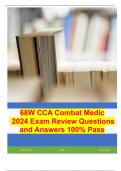 68W CCA Combat Medic  2024 Exam Review Questions and Answers 100% Pass