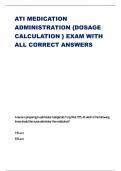 ATI MEDICATION ADMINISTRATION {DOSAGE CALCULATION } EXAM WITH ALL CORRECT ANSWERS