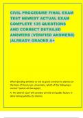 CIVIL PROCEDURE FINAL EXAM  TEST NEWEST ACTUAL EXAM  COMPLETE 135 QUESTIONS  AND CORRECT DETAILED  ANSWERS (VERIFIED ANSWERS)  |ALREADY GRADED A+