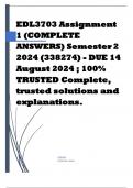 EDL3703 Assignment 1 (COMPLETE ANSWERS) Semester 2 2024 (338274) - DUE 14 August 2024 ; 100% TRUSTED Complete, trusted solutions and explanations.