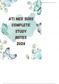 ATI MEDICAL SURGICAL PROCTORED EXAM 2024  COMPLETE STUDY NOTES100% Top Score