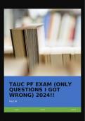 TAUC PF EXAM (ONLY QUESTIONS I GOT WRONG) 2024!!